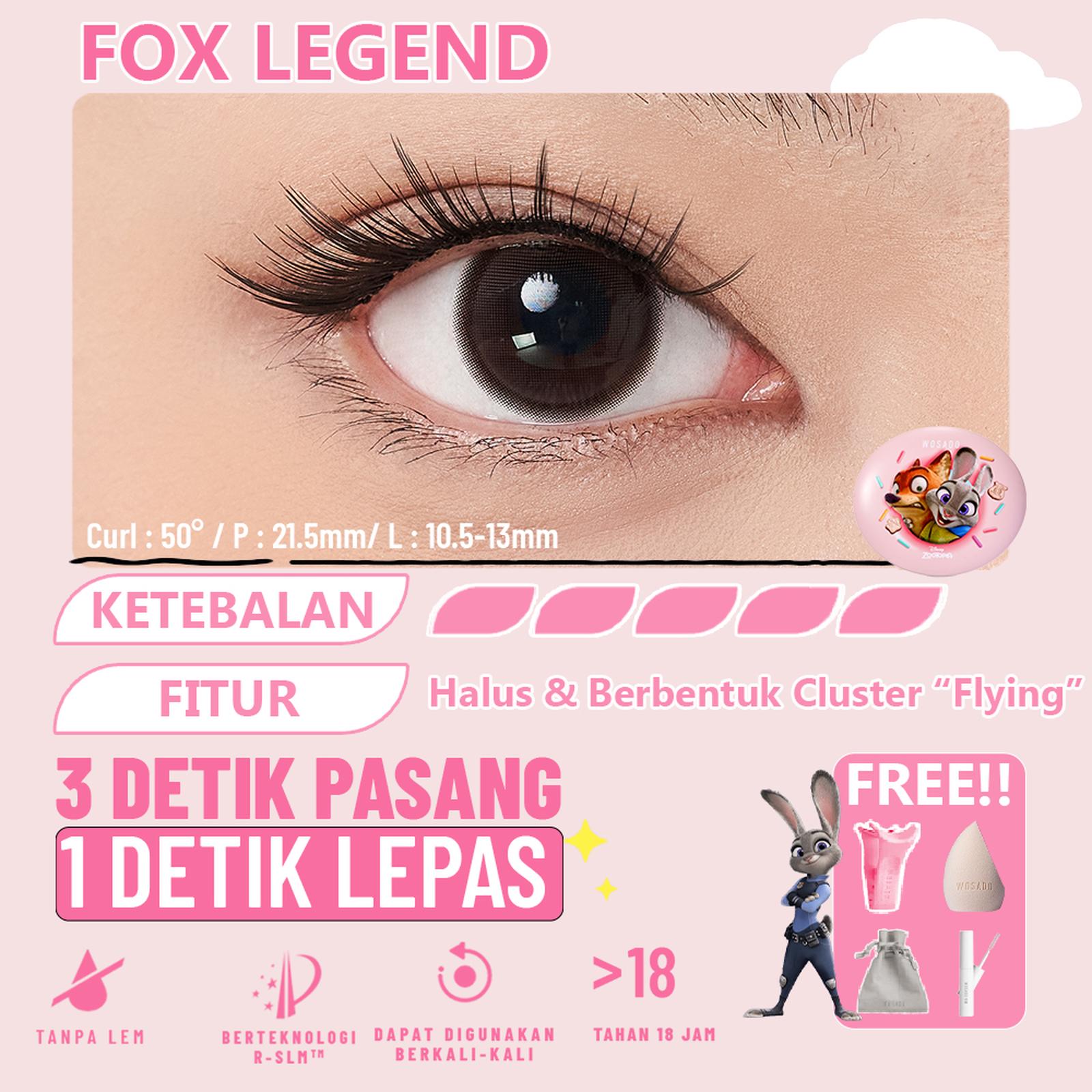 WOSADO FOX LEGEND - Bulu mata yang berbentuk cluster flying , bulu pendek hingga panjang secara alami ke ujung mata.